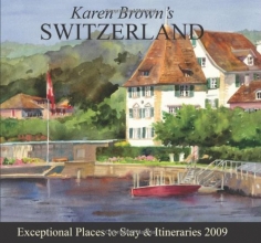 Cover art for Karen Brown's Switzerland 2009: Exceptional Places to Stay & Itineraries (Karen Brown's Guides)