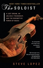 Cover art for The Soloist: A Lost Dream, an Unlikely Friendship, and the Redemptive Power of Music