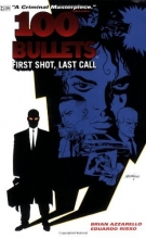 Cover art for 100 Bullets Vol. 1: First Shot, Last Call