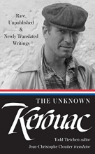 Cover art for The Unknown Kerouac (LOA #283): Rare, Unpublished & Newly Translated Writings (Library of America Jack Kerouac Edition)