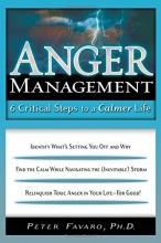 Cover art for Anger Management: 6 Critical Steps to a Calmer Life