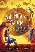 Cover art for The Adventurer's Guide to Dragons (and Why They Keep Biting Me)