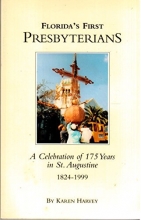 Cover art for Florida's first Presbyterians: A celebration of 175 years in St. Augustine, 1824-1999