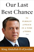 Cover art for Our Last Best Chance: The Pursuit of Peace in a Time of Peril