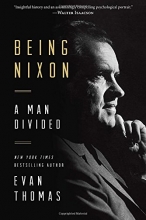 Cover art for Being Nixon: A Man Divided