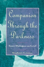 Cover art for Companion Through The Darkness: Inner Dialogues on Grief