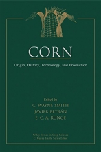Cover art for Corn: Origin, History, Technology, and Production (Wiley Series in Crop Science)