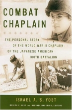 Cover art for Combat Chaplain: The Personal Story of the WWII Chaplain of the Japanese American 100th Battalion (A Latitude 20 Book)