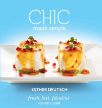 Cover art for CHIC Made Simple: fresh. fast. fabulous. Kosher Cuisine