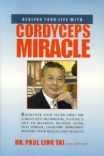 Cover art for Healing Your Life with the Cordyceps Miracle