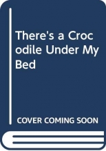 Cover art for There's a Crocodile Under My Bed (English and Dutch Edition)