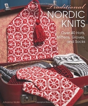 Cover art for Traditional Nordic Knits: Over 40 Hats, Mittens, Gloves and Socks