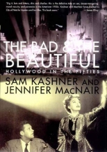 Cover art for The Bad and the Beautiful: Hollywood in the Fifties