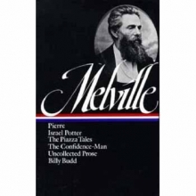 Cover art for Melville: Pierre, Israel Potter, the Piazza Talesthe Confidence-Man, Uncollected Prose, Billy Budd Erica Series/Novels and Tales, Vol 3
