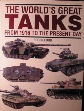 Cover art for The world's great tanks: From 1916 to the present day