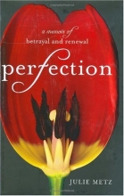 Cover art for Perfection: A Memoir of Betrayal and Renewal