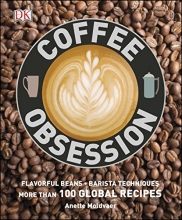 Cover art for Coffee Obsession: More Than 100 Tools and Techniques with Inspirational Projects to Make