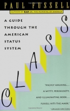 Cover art for Class: A Guide Through the American Status System