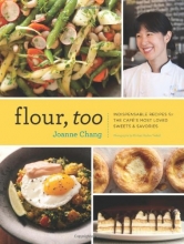 Cover art for Flour, Too: Indispensable Recipes for the Cafe's Most Loved Sweets & Savories