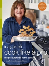 Cover art for Cook Like a Pro: Recipes and Tips for Home Cooks: A Cookbook