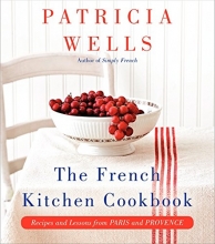 Cover art for The French Kitchen Cookbook: Recipes and Lessons from Paris and Provence