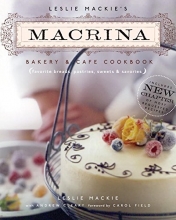Cover art for Leslie Mackie's Macrina Bakery & Cafe Cookbook: Favorite Breads, Pastries, Sweets & Savories