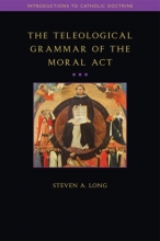 Cover art for The Teleological Grammar of the Moral Act (Introductions to Catholic Doctrine)
