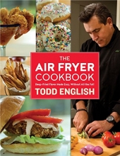 Cover art for The Air Fryer Cookbook: Deep-Fried Flavor Made Easy, Without All the Fat!