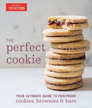 Cover art for The Perfect Cookie: Your Ultimate Guide to Foolproof Cookies, Brownies & Bars