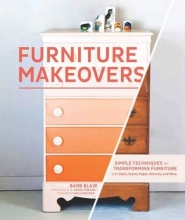 Cover art for Furniture Makeovers: Simple Techniques for Transforming Furniture with Paint, Stains, Paper, Stencils, and More