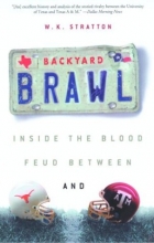 Cover art for Backyard Brawl: Inside the Blood Feud Between Texas and Texas A&M