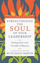 Cover art for Strengthening the Soul of Your Leadership: Seeking God in the Crucible of Ministry (Transforming Resources)