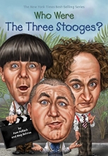 Cover art for Who Were The Three Stooges? (Who Was?)