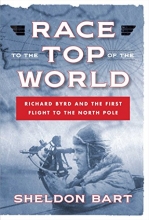 Cover art for Race to the Top of the World: Richard Byrd and the First Flight to the North Pole