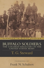 Cover art for Buffalo Soldiers: The Colored Regulars in the United States Army (Classics in Black Studies)