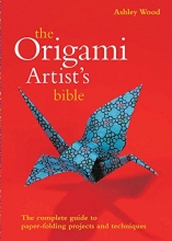 Cover art for Origami Artist's Bible (Artist's Bibles)