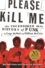 Cover art for Please Kill Me: The Uncensored Oral History of Punk