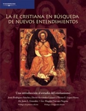Cover art for La Fe Cristiana en Bsqueda de Nuevos Entendimientos: Una Introduccin al Estudio del Cristianismo (Spanish Edition)