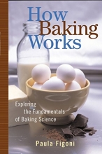 Cover art for How Baking Works: Exploring the Fundamentals of Baking Science