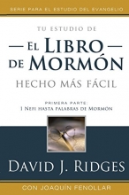 Cover art for El Libro de Mormon Hecho mas Facil, Vol 1 (BOM Made Easier Spanish Edition)