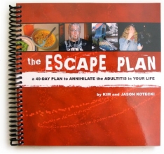 Cover art for The Escape Plan: A 40-Day Plan to Annihilate the Adultitis in Your Life