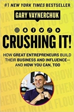 Cover art for Crushing It!: How Great Entrepreneurs Build Their Business and Influence