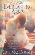 Cover art for In His Everlasting Arms: Learning to Trust God in all Circumstances