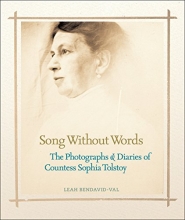 Cover art for Song Without Words: The Photographs & Diaries of Countess Sophia Tolstoy