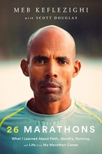 Cover art for 26 Marathons: What I Learned About Faith, Identity, Running, and Life from My Marathon Career