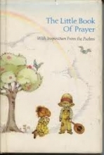Cover art for The little book of prayer,: With inspiration from the Psalms (Hallmark editions)