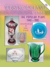 Cover art for Westmoreland Glass the Popular Years 1940-1985 (Identification & Value Guide)