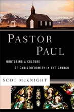 Cover art for Pastor Paul: Nurturing a Culture of Christoformity in the Church (Theological Explorations for the Church Catholic)