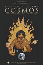 Cover art for Blessings of the Cosmos: Benedictions from the Aramaic Words of Jesus (Book & CD)