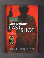 Cover art for Last Shot (Star Wars): B&N / Del Rey Exclusive Edition with Removable 2-Sided Poster, Reversible Dust Jacket. First Edition, First Printing